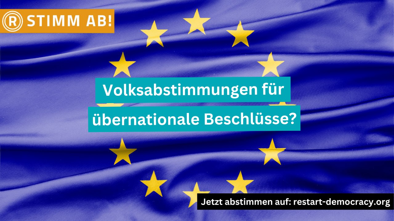Abstimmung: Volksabstimmungen für übernationale Beschlüsse?